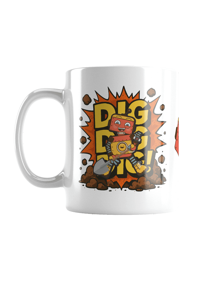 Dig Dig Dig All Day Long – Rusty Mug product image (1)