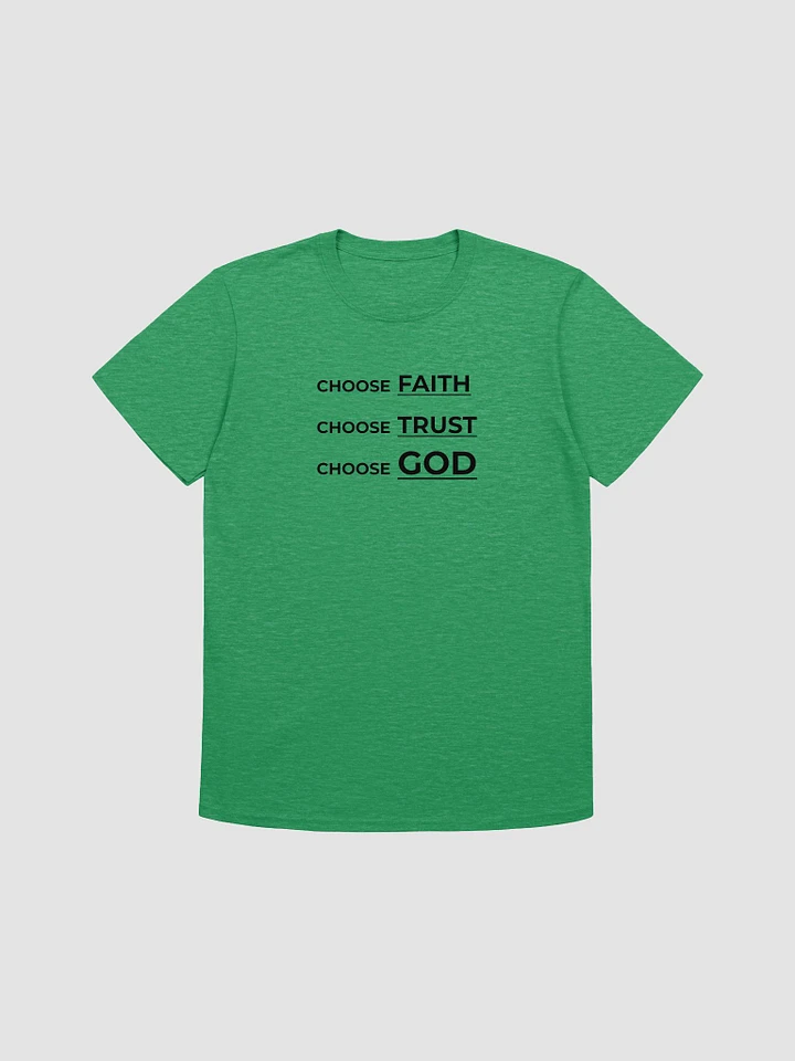 CHOOSE FAITH, CHOOSE TRUST, CHOOSE GOD. product image (1)