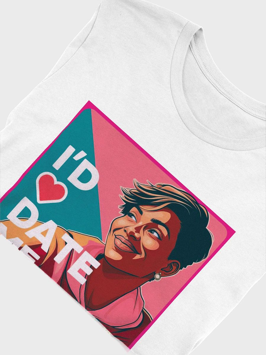 Funny Graphic Tee, Sarcastic T-Shirt, Humorous Unisex Shirt, I'd date me, Gift product image (5)