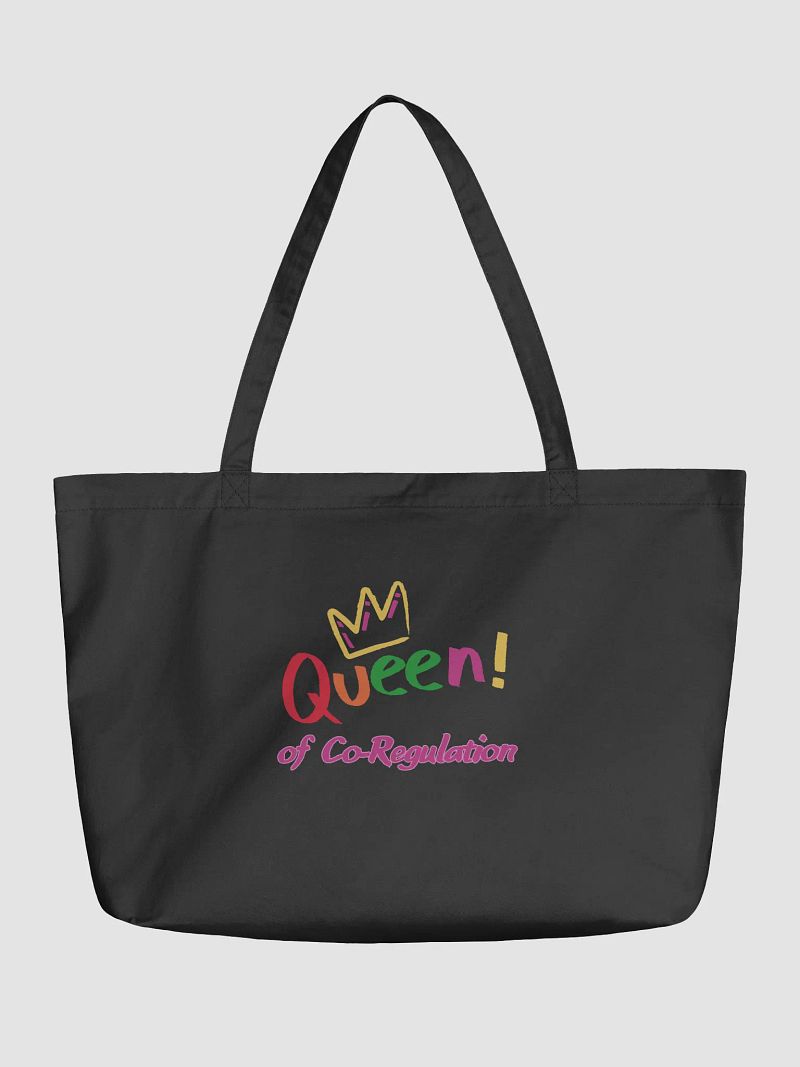 Queen of Co-Regulation Organic Tote