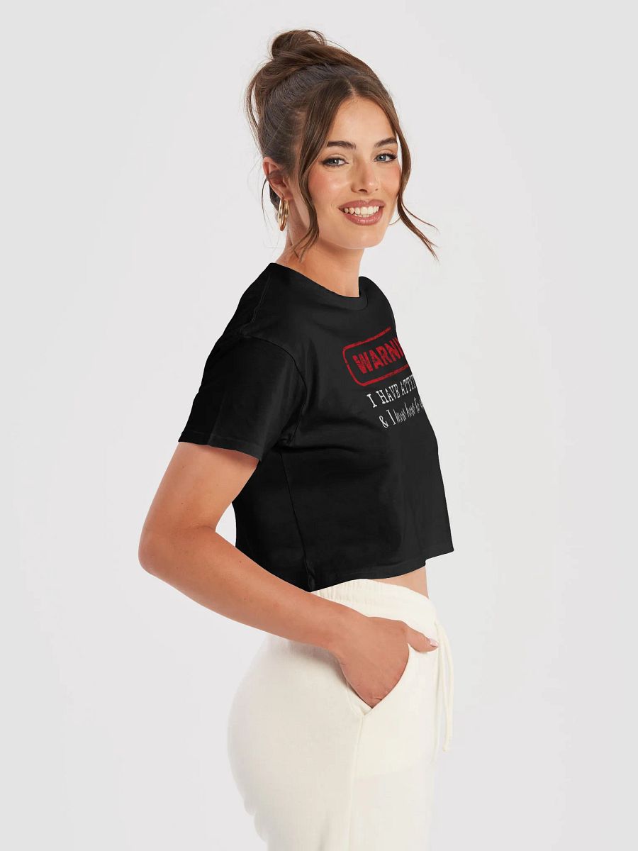Warning I Have Attitude Crop Top product image (6)