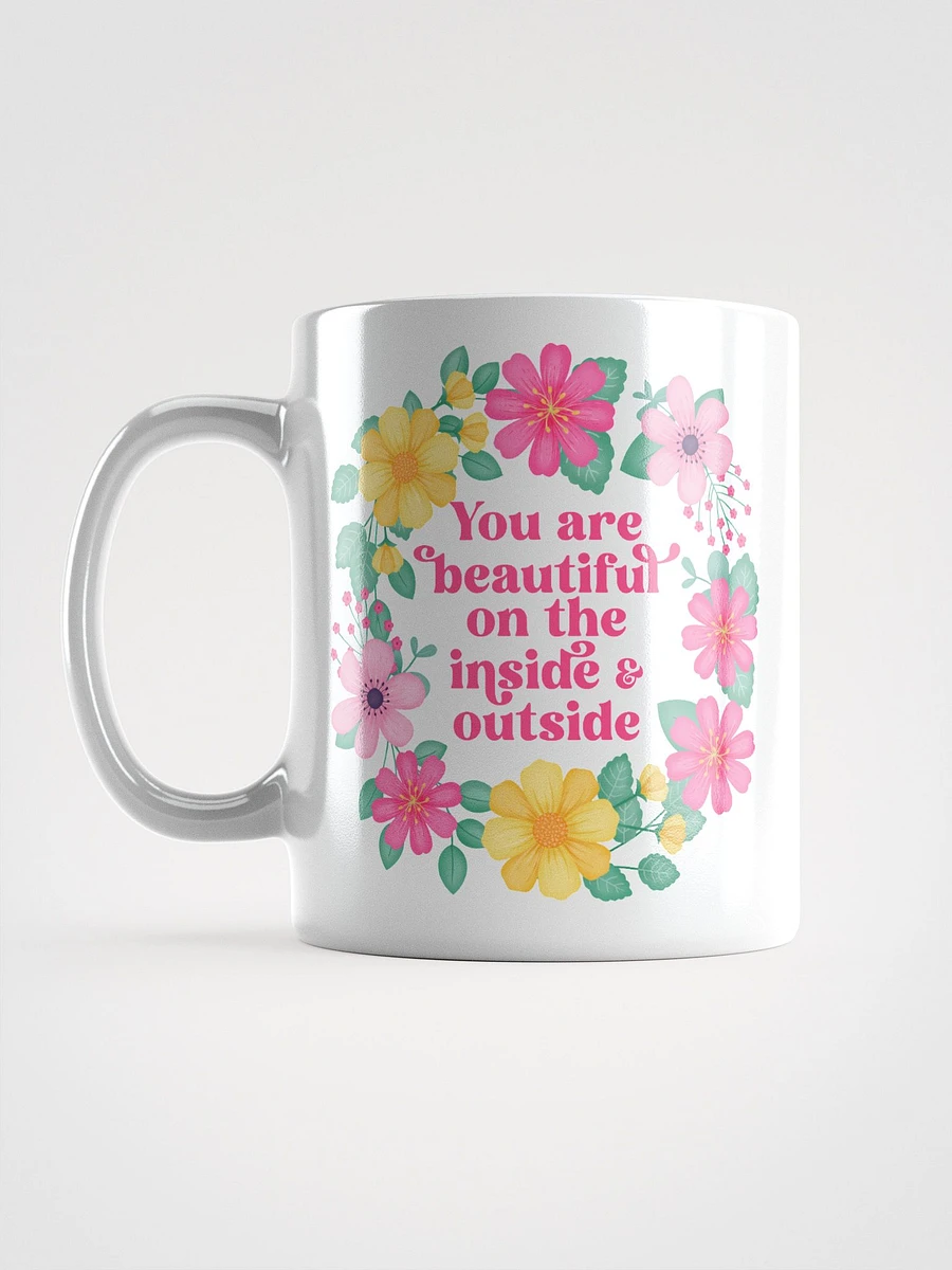 You are beautiful on the inside & outside - Motivational Mug product image (6)