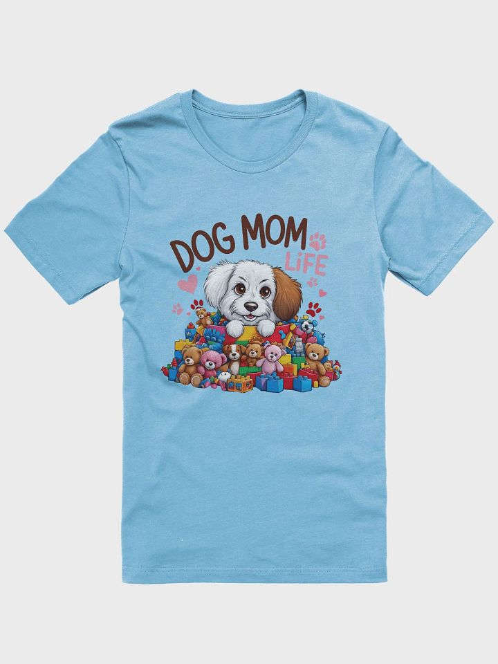 Dog Mom Life Tee - funny graphic t-shirt product image (1)