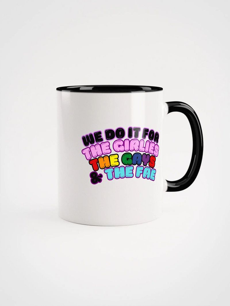 We do it for the...Mug