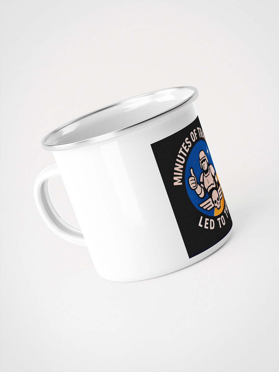 minutes of training led to this! Enamel Mug product image (4)