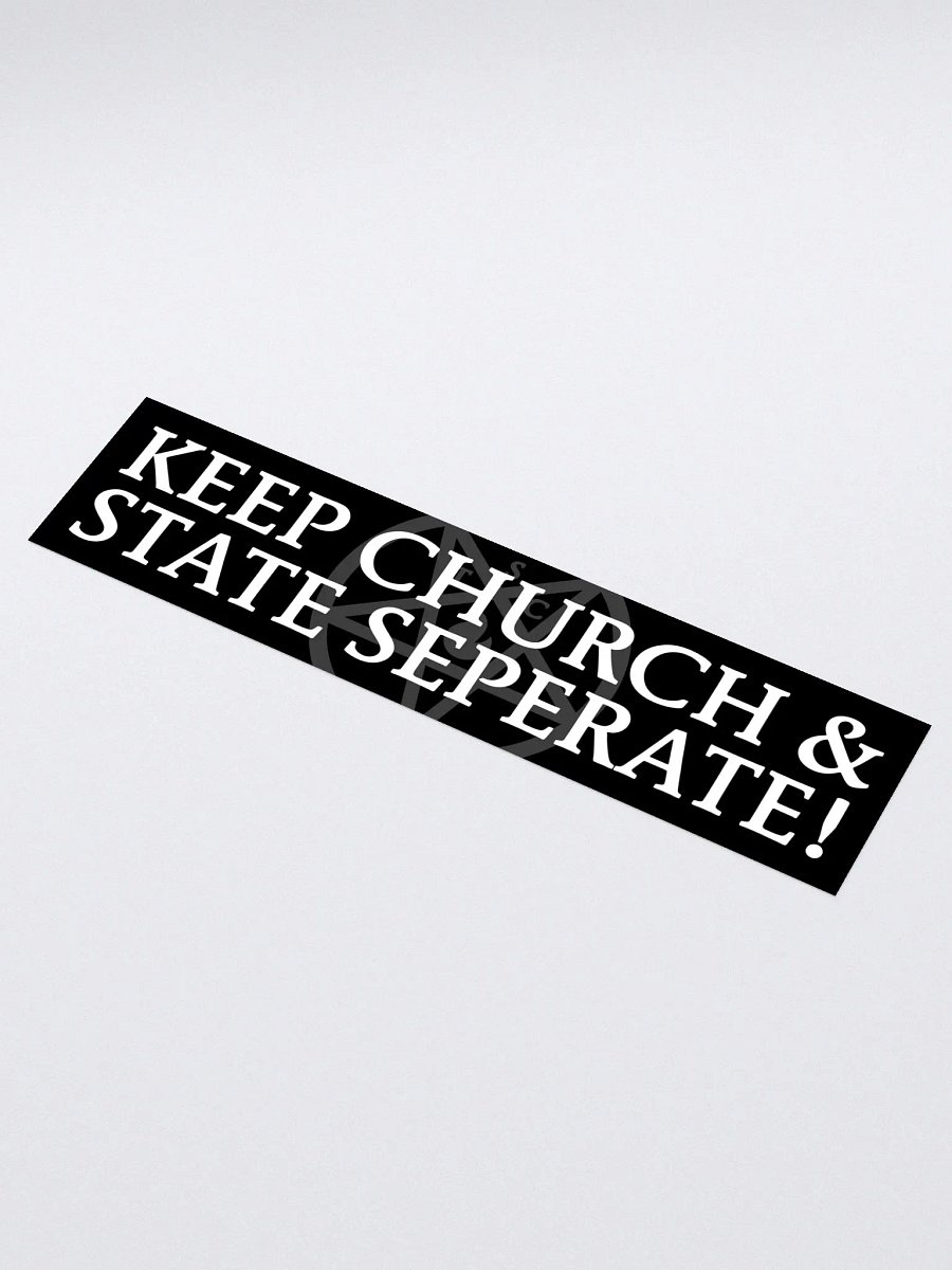 "Keep Church & State Seperate!" - Bumper Sticker product image (1)