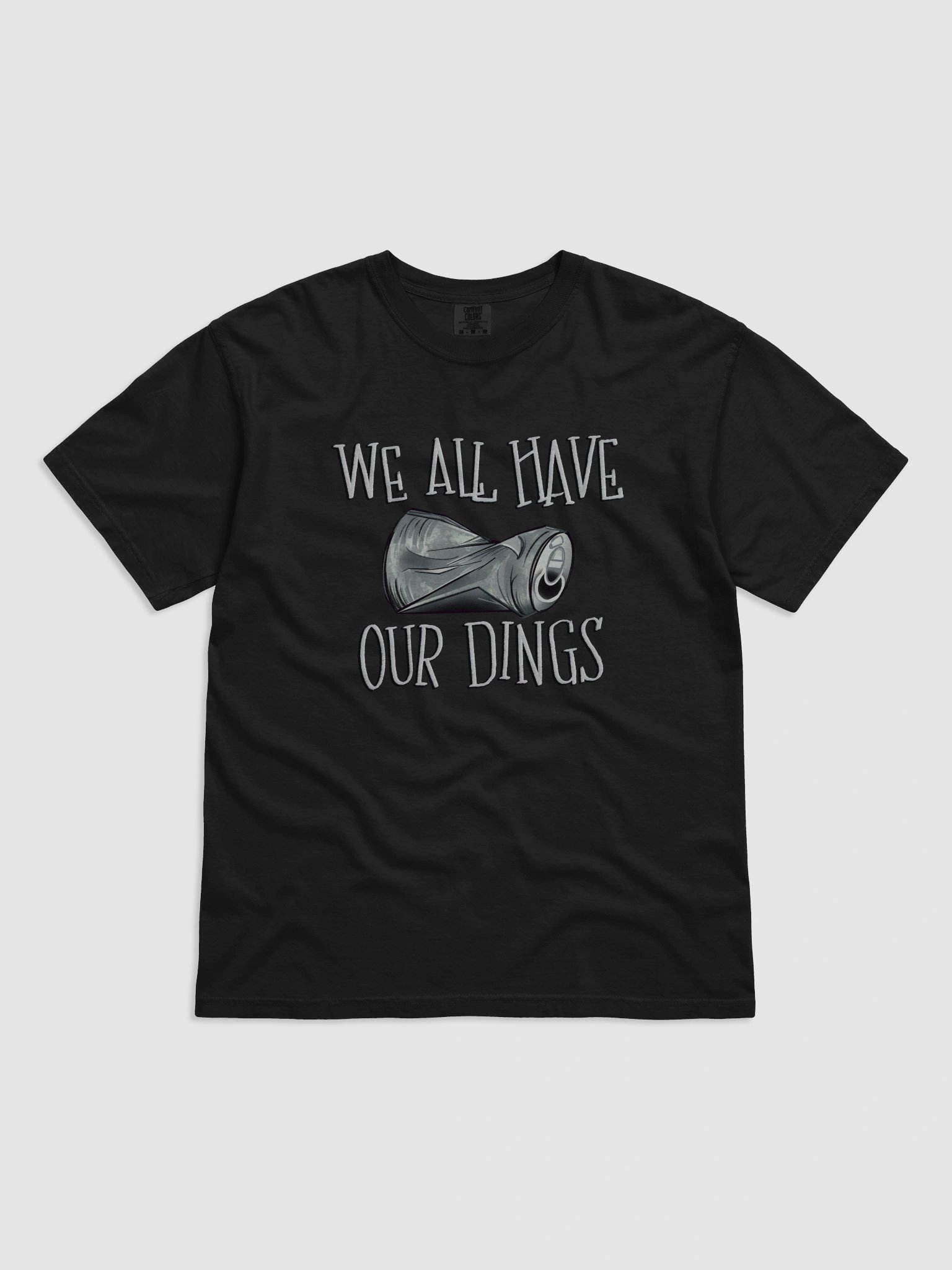 We All Have Our Dings T-shirt product image (1)
