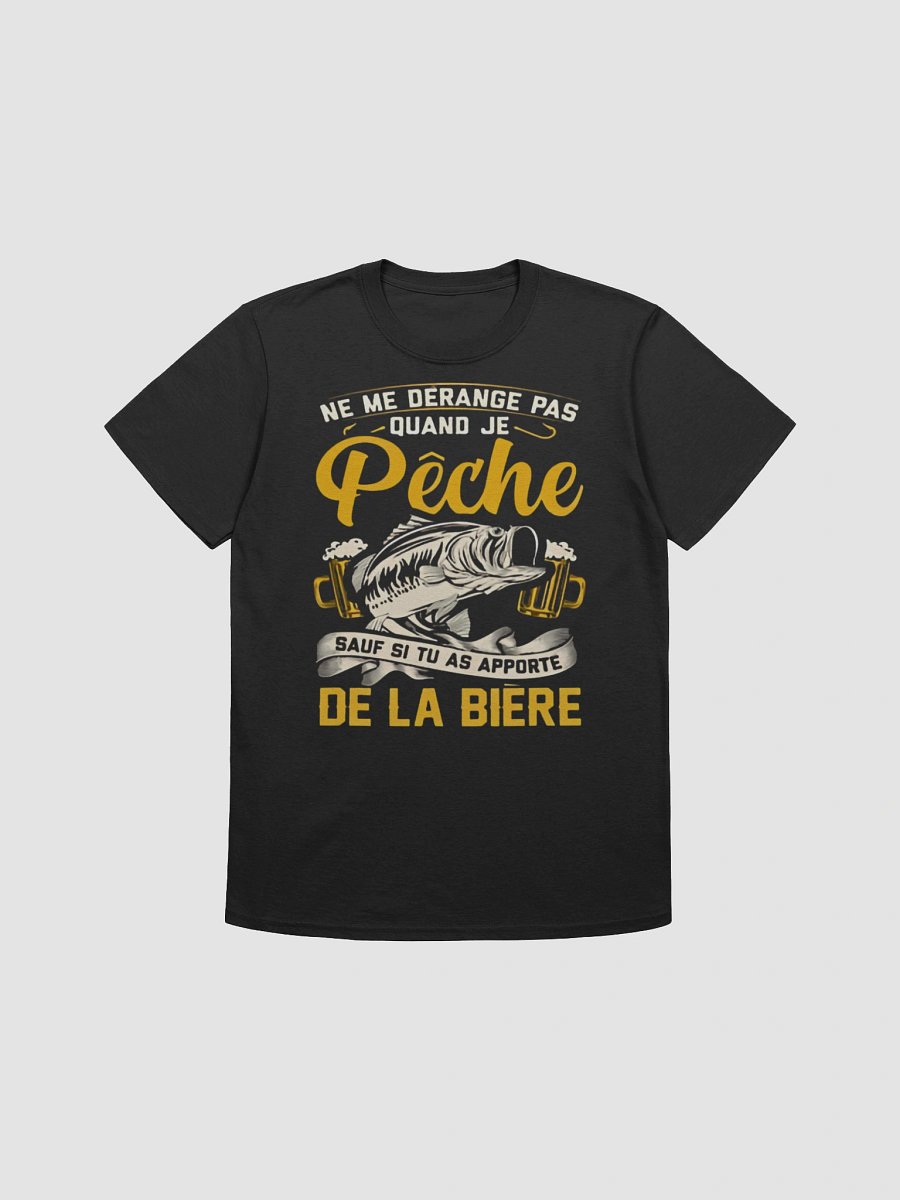 Ne me dérange pas quand je pêche sauf si tu as apporté une bière product image (3)