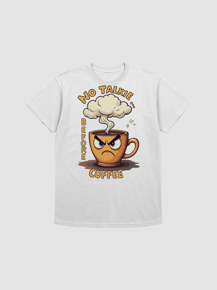 No Talkie Before Coffee T-Shirt product image (1)