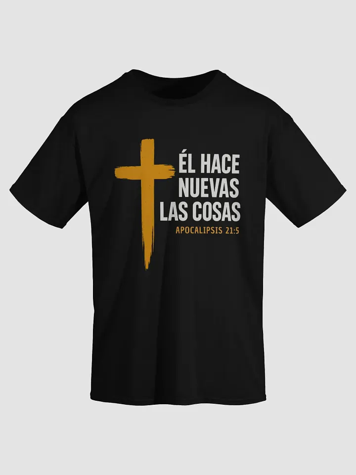 Camiseta Unisex Manga Corta | Él hace nuevas las cosas product image (1)