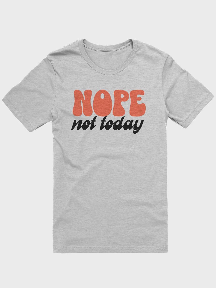 Nope, Not Today T-Shirt ✋ product image (5)