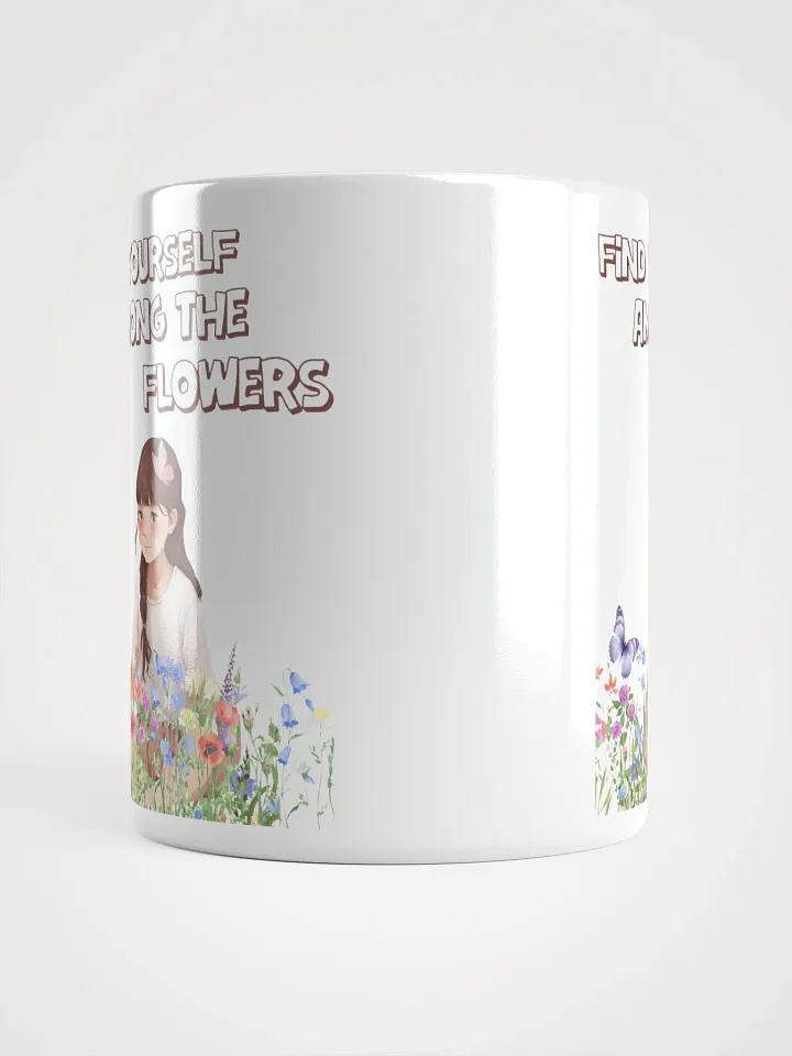 Find Yourself Among The Flowers - White Mug product image (1)