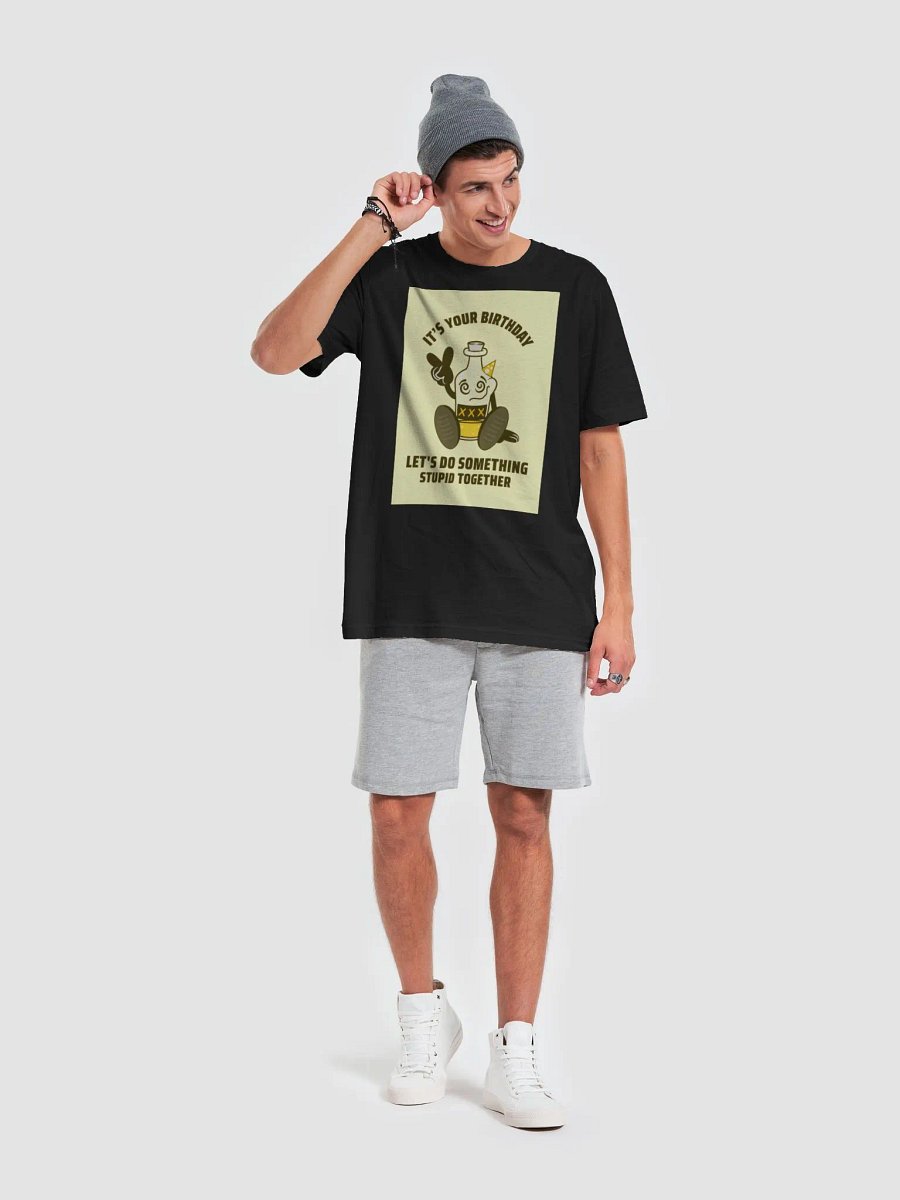 It's Your Birthday Let's Do Something Stupid Together TShirt product image (6)