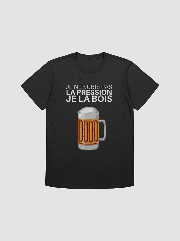 Je ne subis pas la pression je la bois product image (1)