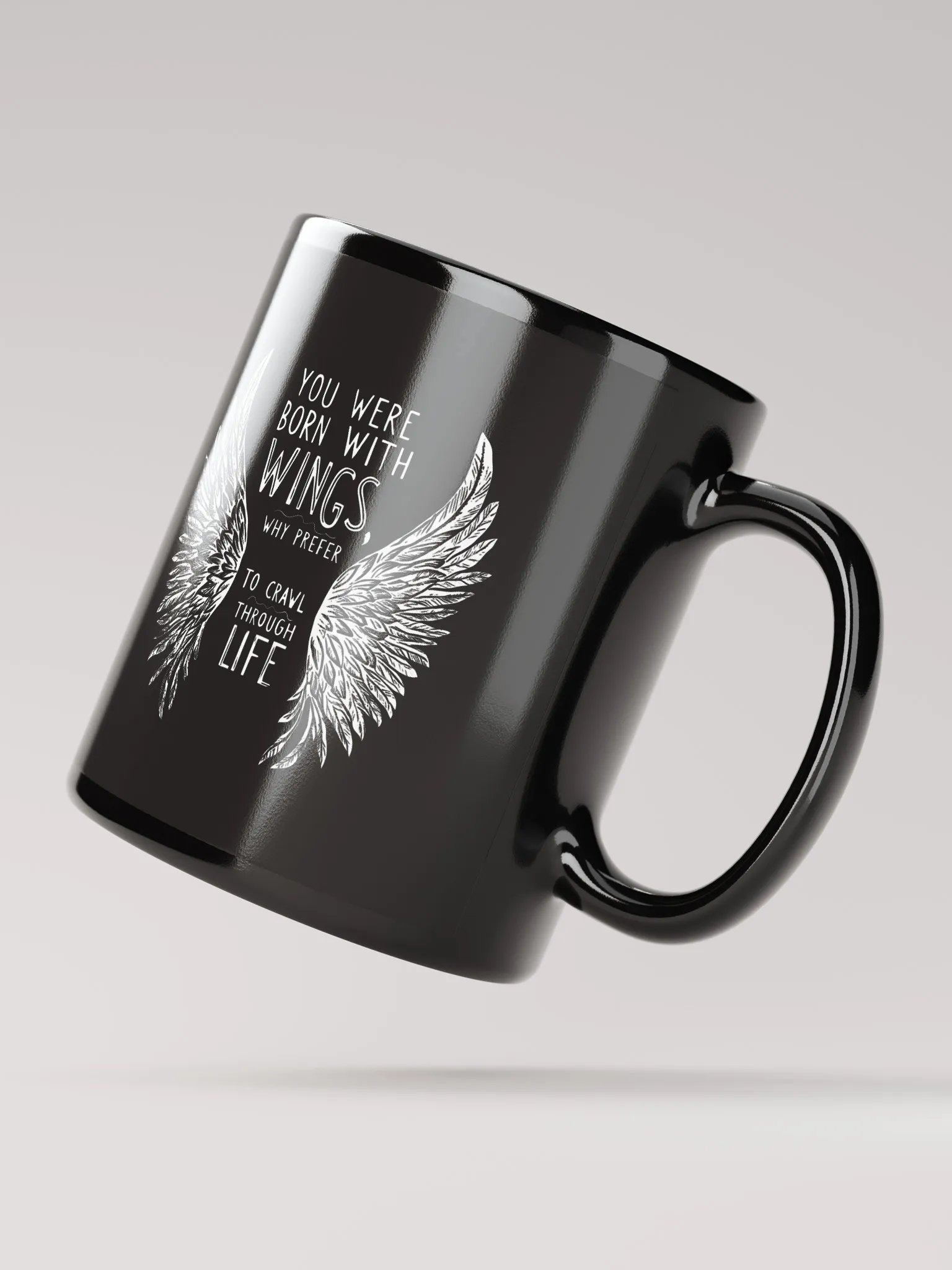 You were born with wings, why prefer to crawl through life - Black Glossy Mug product image (2)