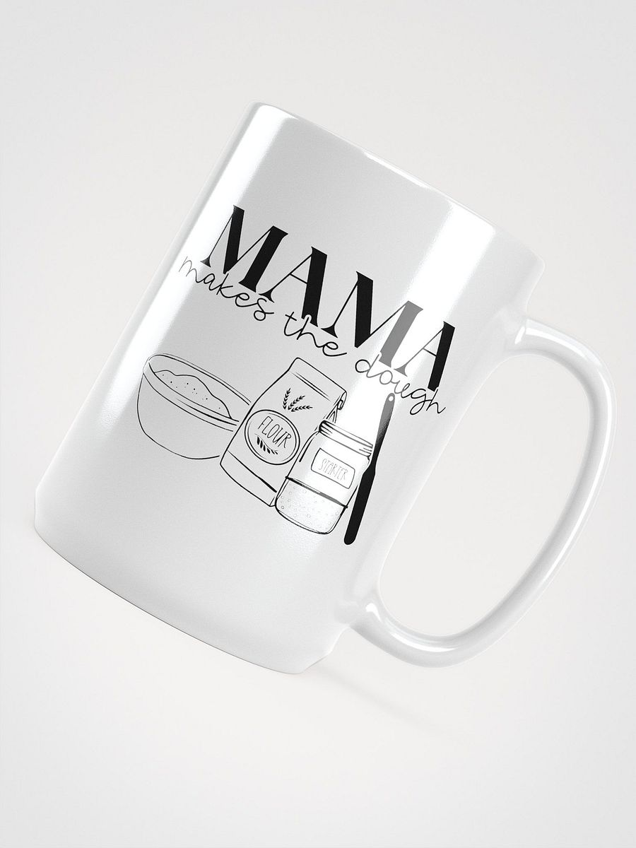 Our Mama Makes the Dough Mug product image (4)