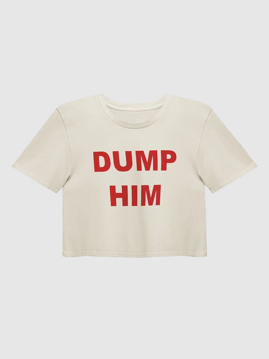 DUMP HIM Crop Top product image (17)