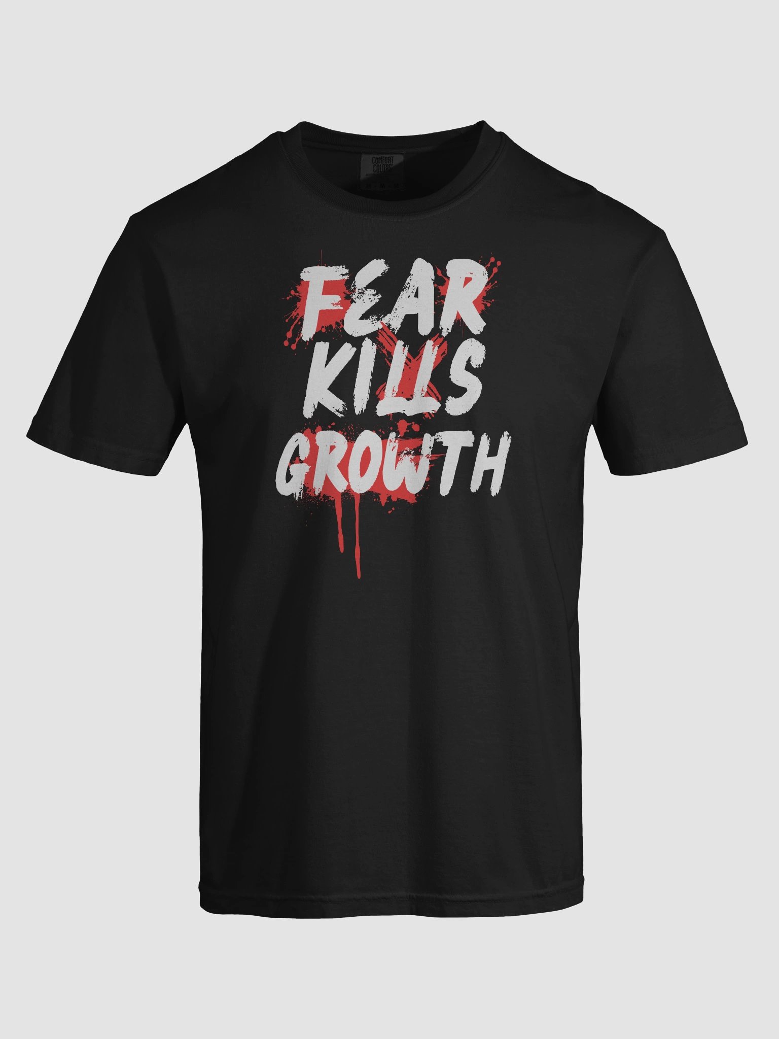 Fear Kills Growth T-Shirt - Unisex Comfort Colors product image (37)
