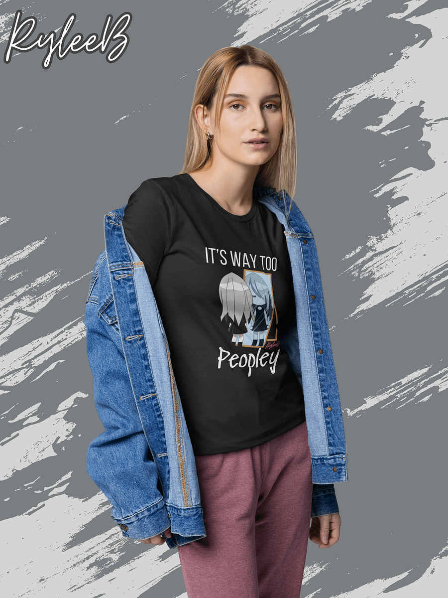Funny Introvert T-Shirt - Too Peopley by RyleeB product image (2)