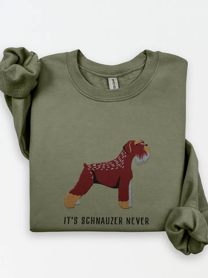 It's Schnauzer Never Sweatshirt (Embroidered) of a Schnauzer(Brown) product image (1)