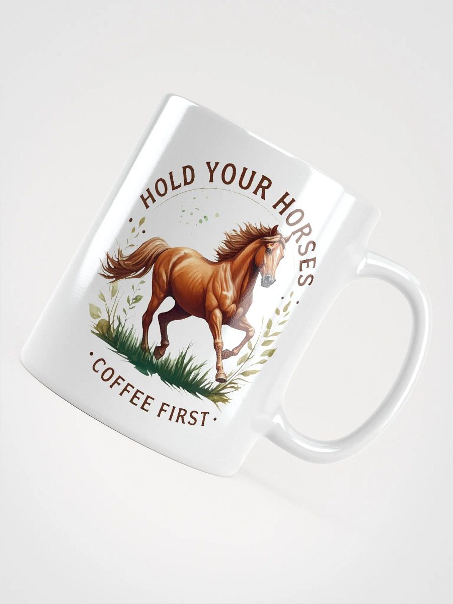 Hold Your Horses Coffee First Mug product image (4)