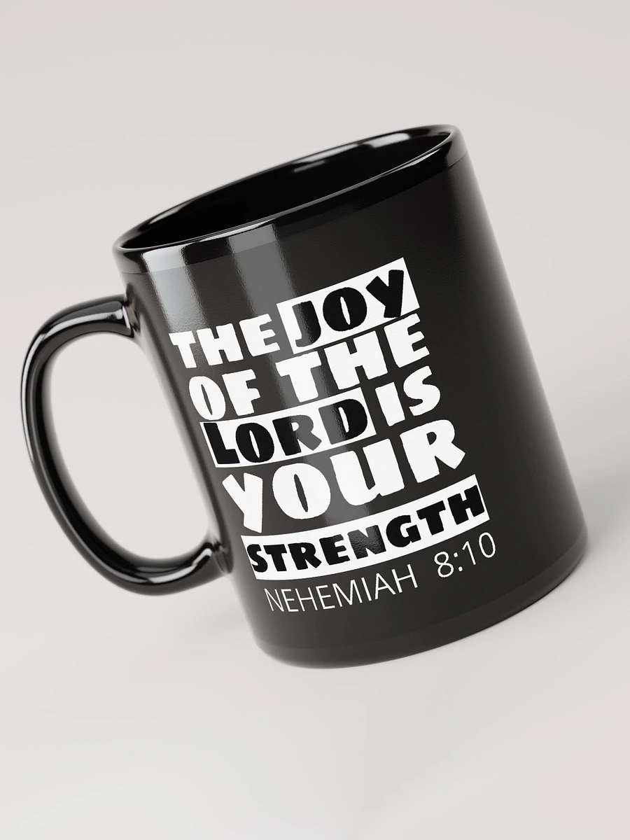 The Joy Of The Lord Is Your Strength- Nehemiah 8:10 Mug product image (2)