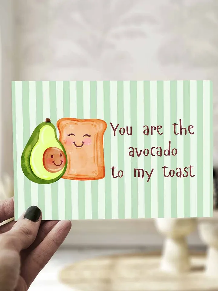 Funny Valentine Card You are the avocado to my toast product image (1)