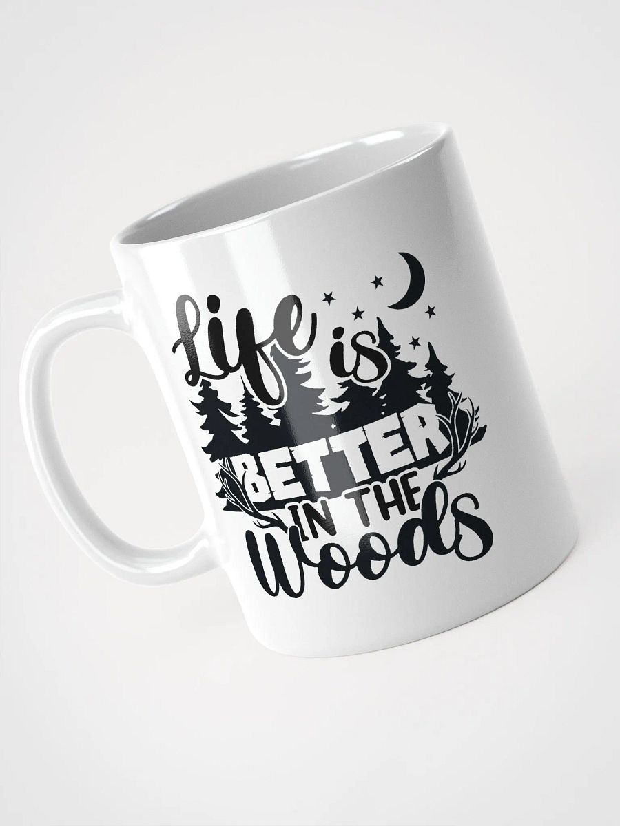Life Is Better In The Woods Ceramic Mug product image (4)