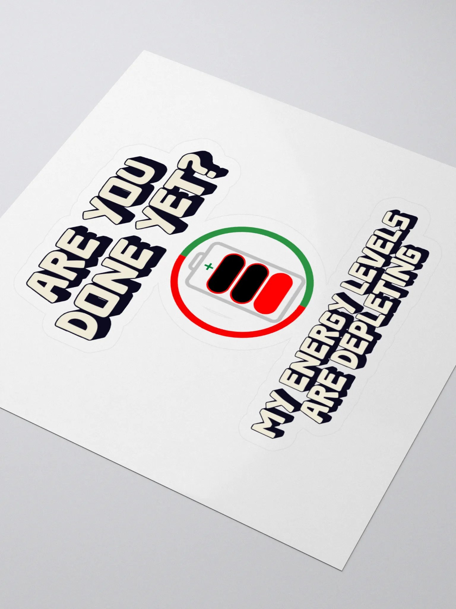 Are You Done Yet? Funny Sticker product image (3)