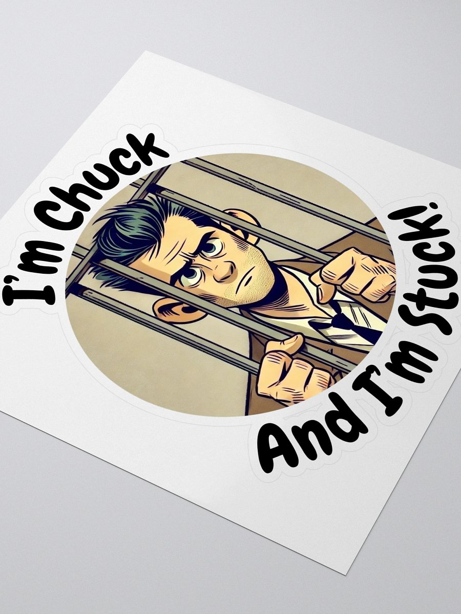 I'm Chuck And I'm Stuck! Kiss-Cut Sticker product image (3)