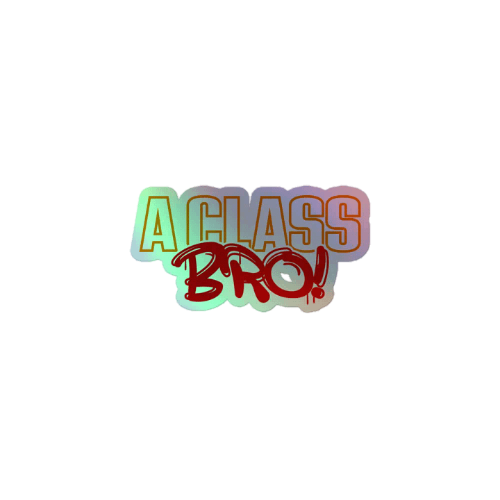 A CLASS BRO! sticker product image (1)