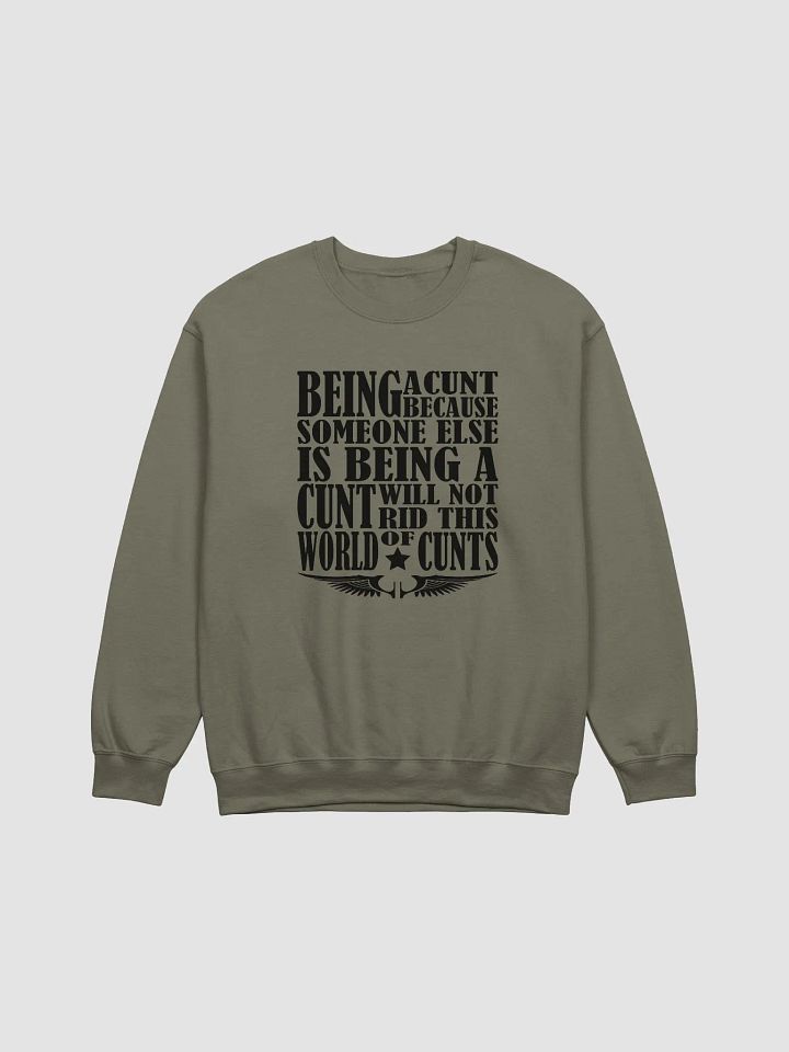 Stop Being A Cunt - Black Lettering - Gildan Classic Crewneck Sweatshirt product image (2)