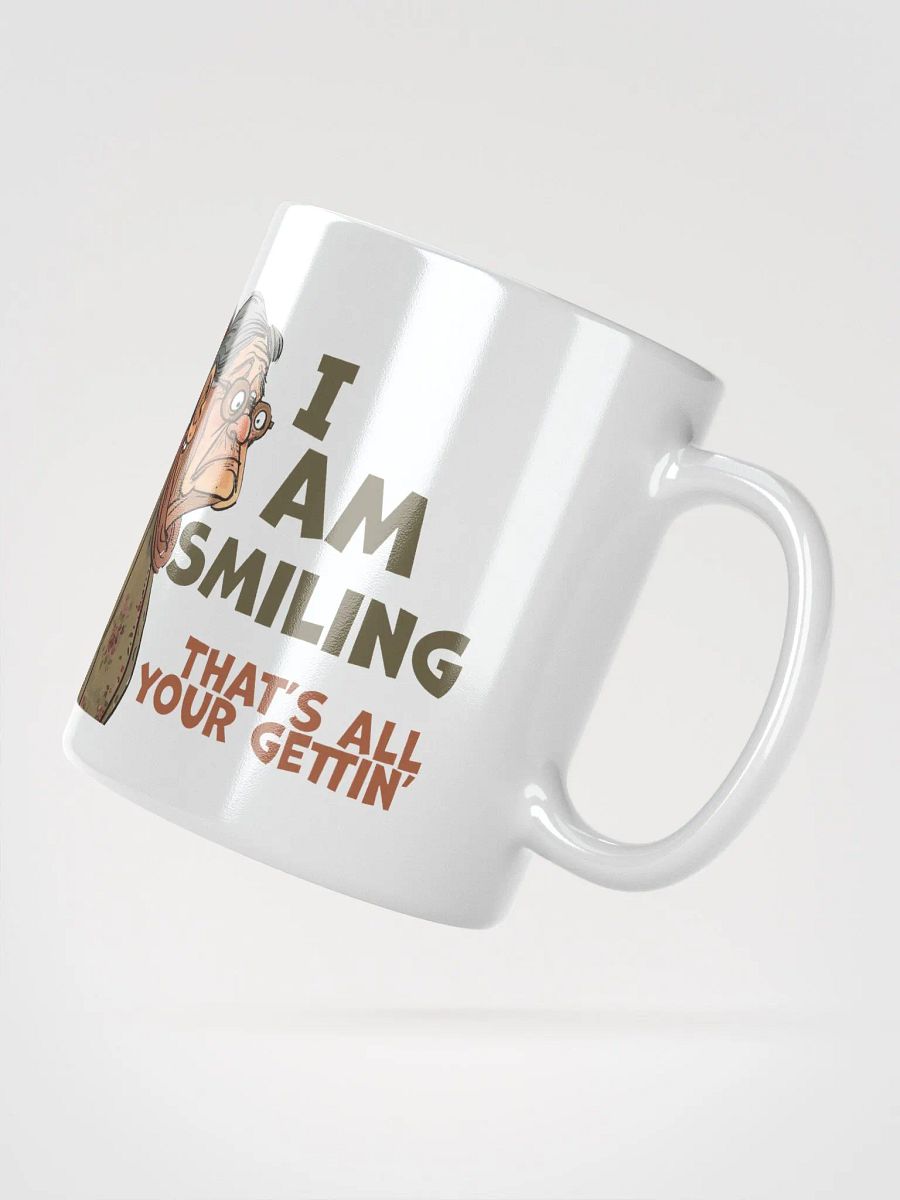 "Smile? I am smiling. That's all you're gettin'." White glossy mug product image (7)