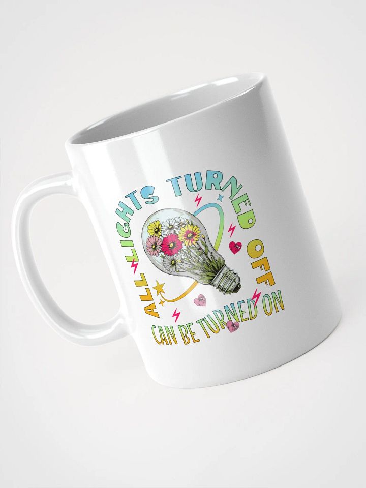 All Lights Turned Off Illuminate Your Day Mug product image (2)