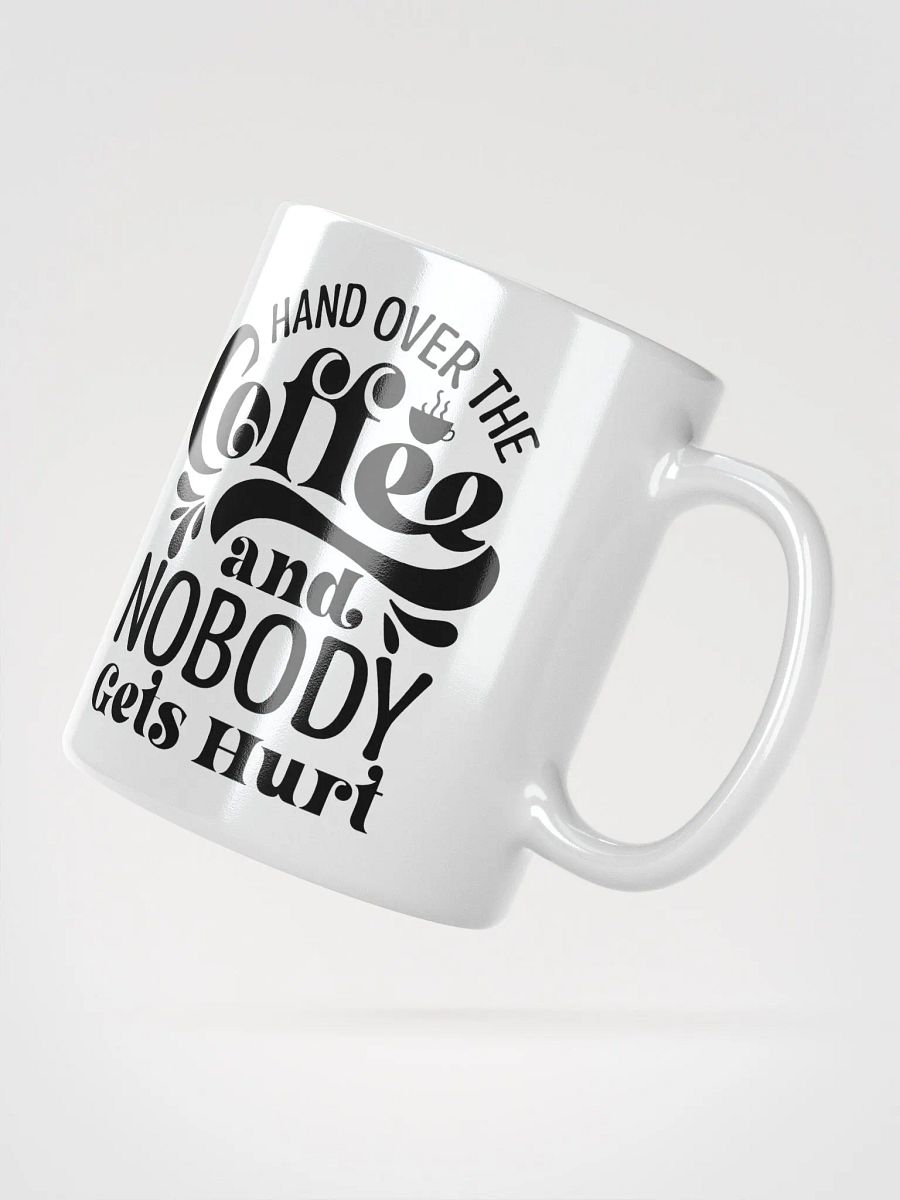 Hand Over The Coffee Mug product image (5)