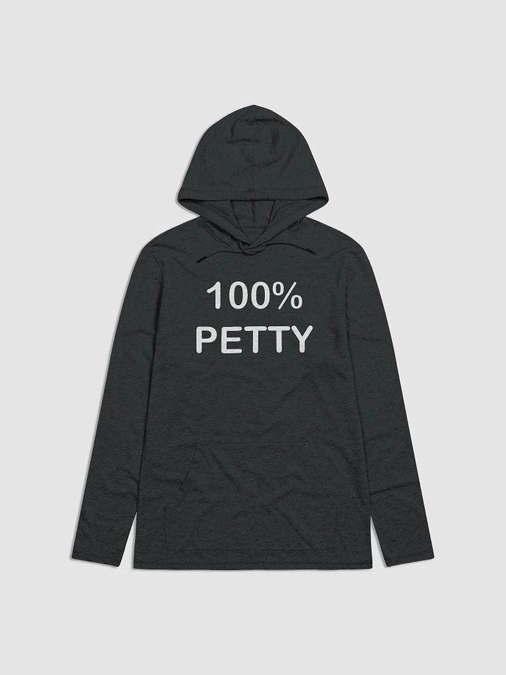 100% Petty Hoodie product image (1)