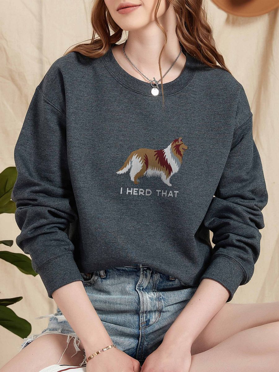 I Herd That Sweatshirt (Embroidered) of a Rough Collie product image (2)