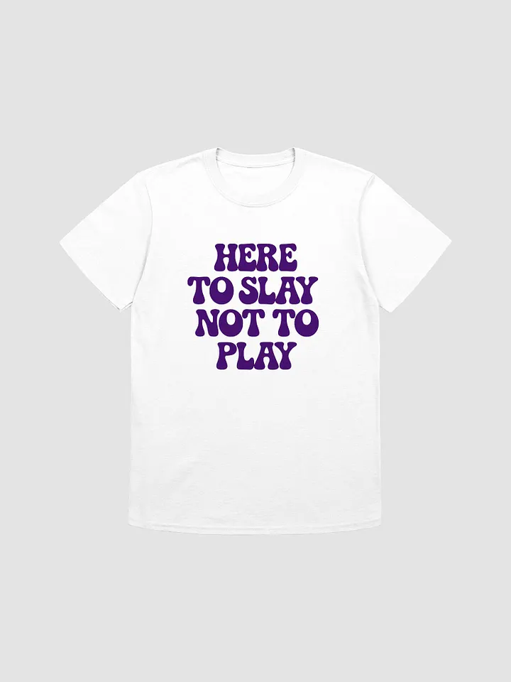 Slay All Day Unisex Tee product image (25)