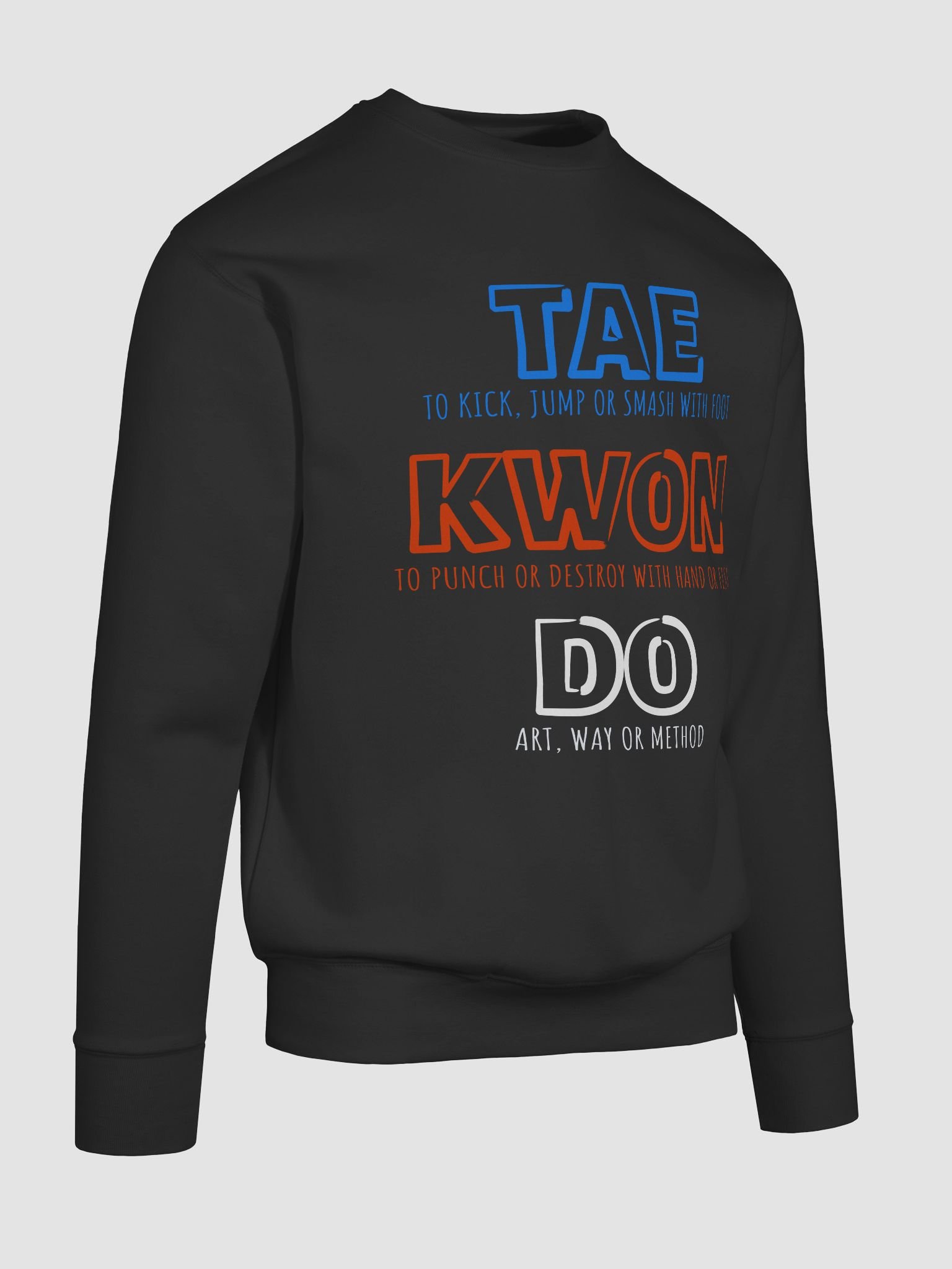 Taekwondo Full Meaning Sweatshirt product image (10)