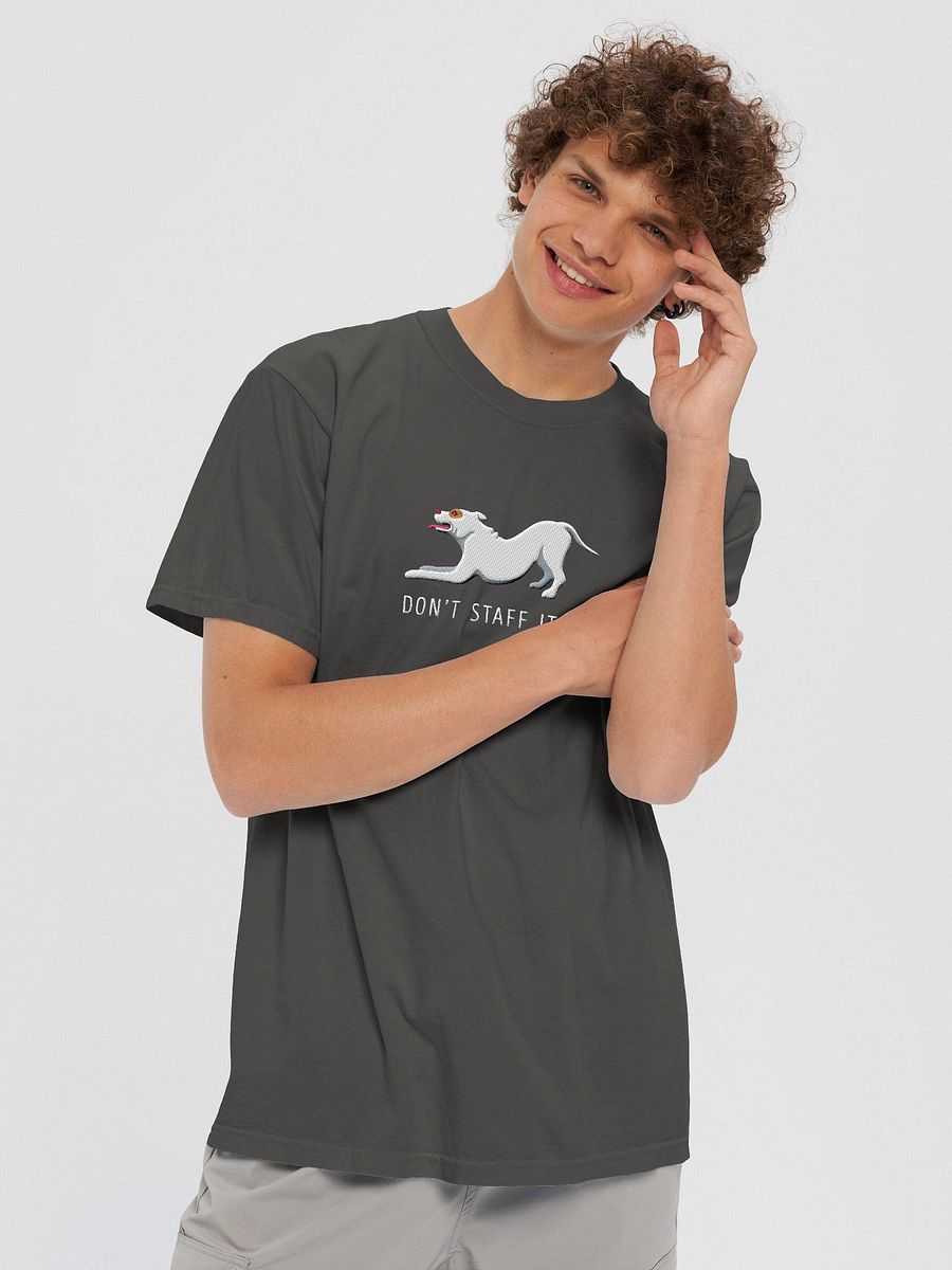 Don't Staff It Up T-Shirt(Embroidered) of a Staffordshire Terrier(White) product image (6)
