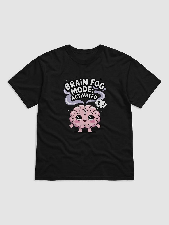 Brain Fog Mode T-Shirt product image (1)