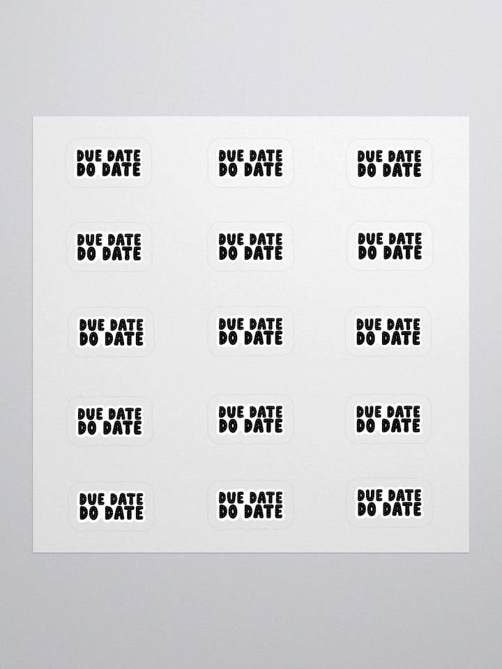 DUE DATE DO DATE Sticker (SMALL Sheet) product image (1)
