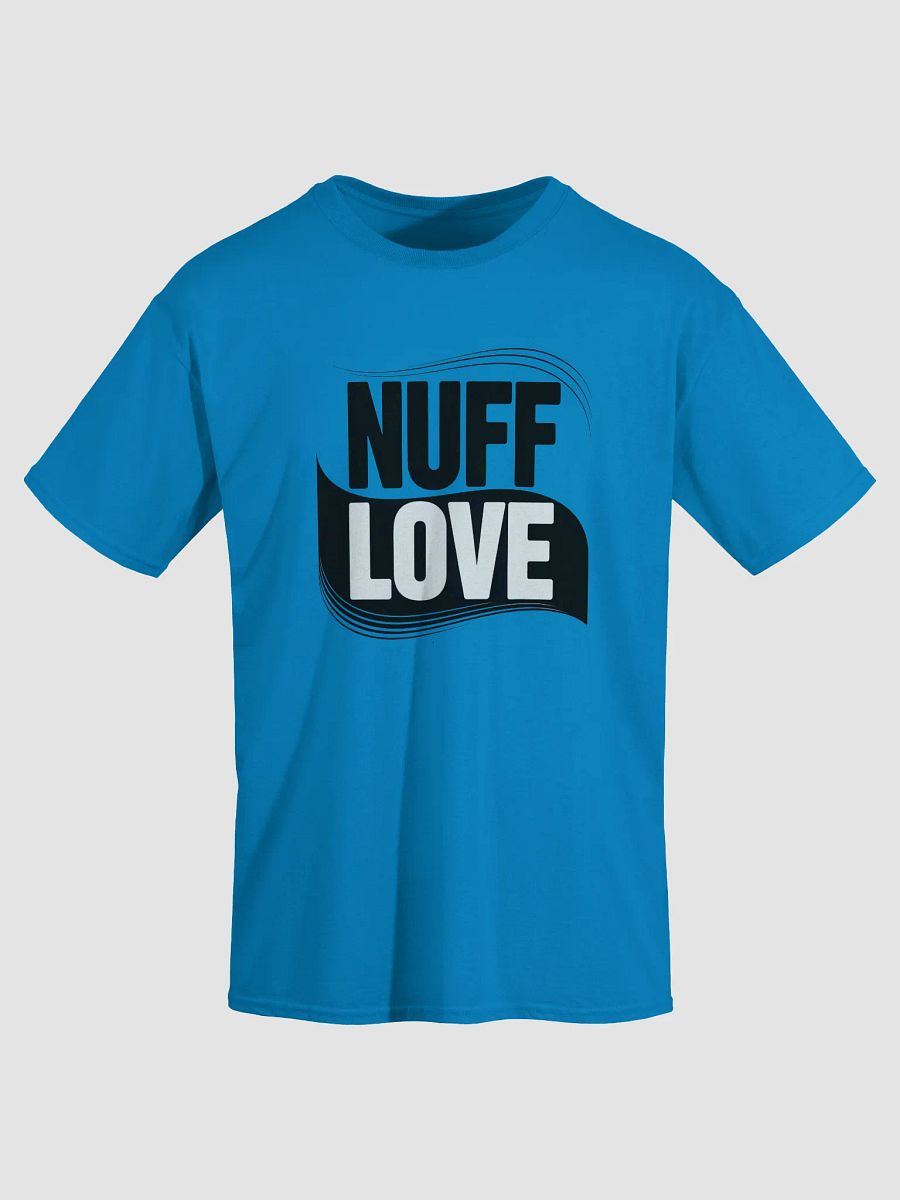 Nuff Love Unisex T Shirt product image (3)