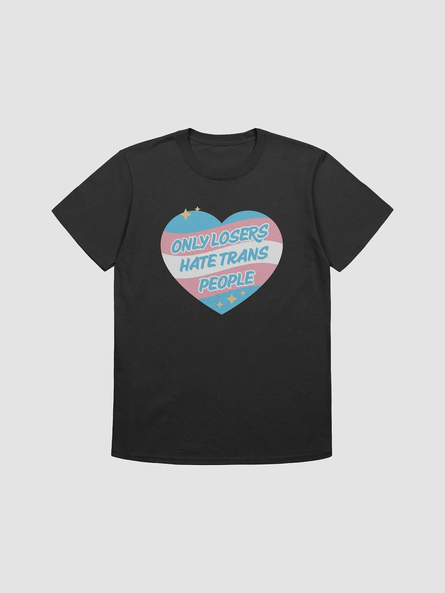 ONLY LOSERS HATE TRANS PEOPLE Tee product image (1)