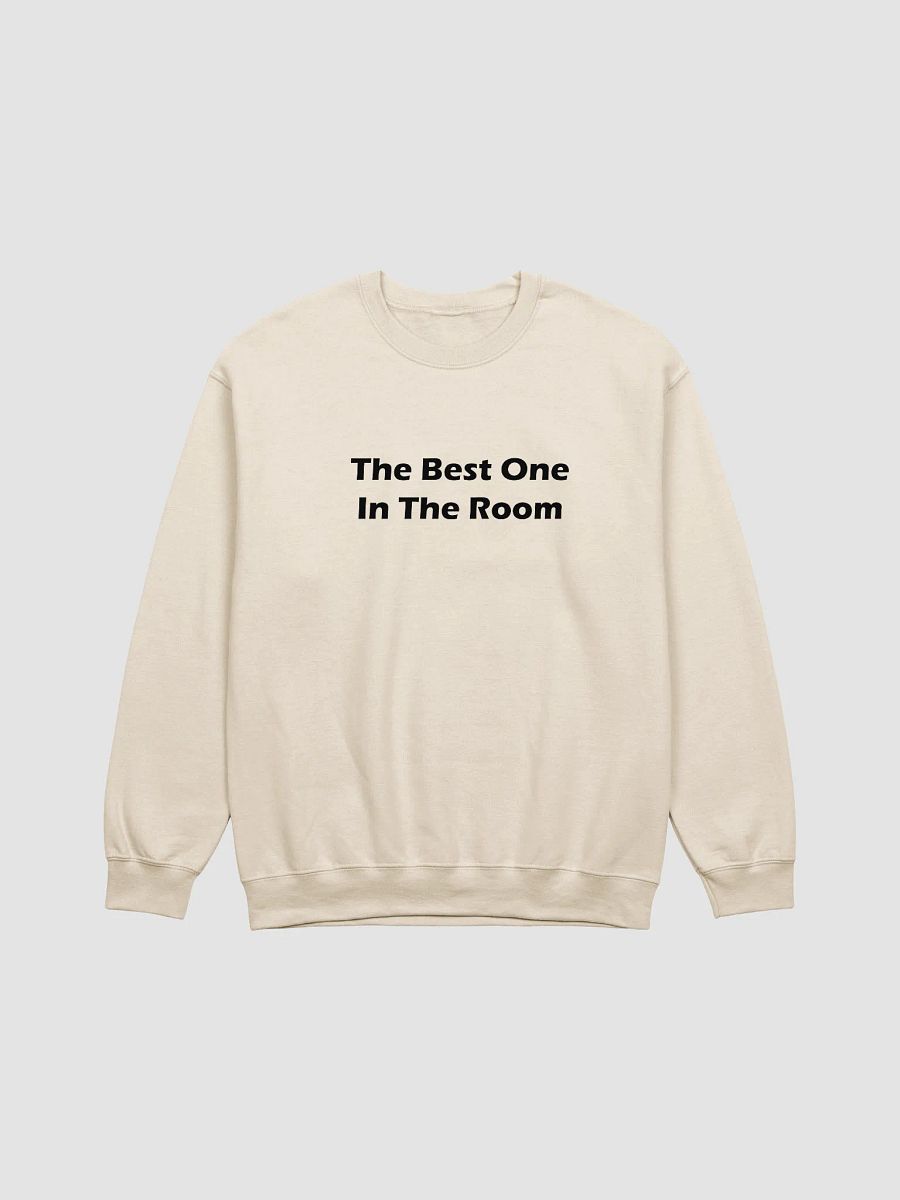 The Best One In The Room Sweatshirt product image (5)