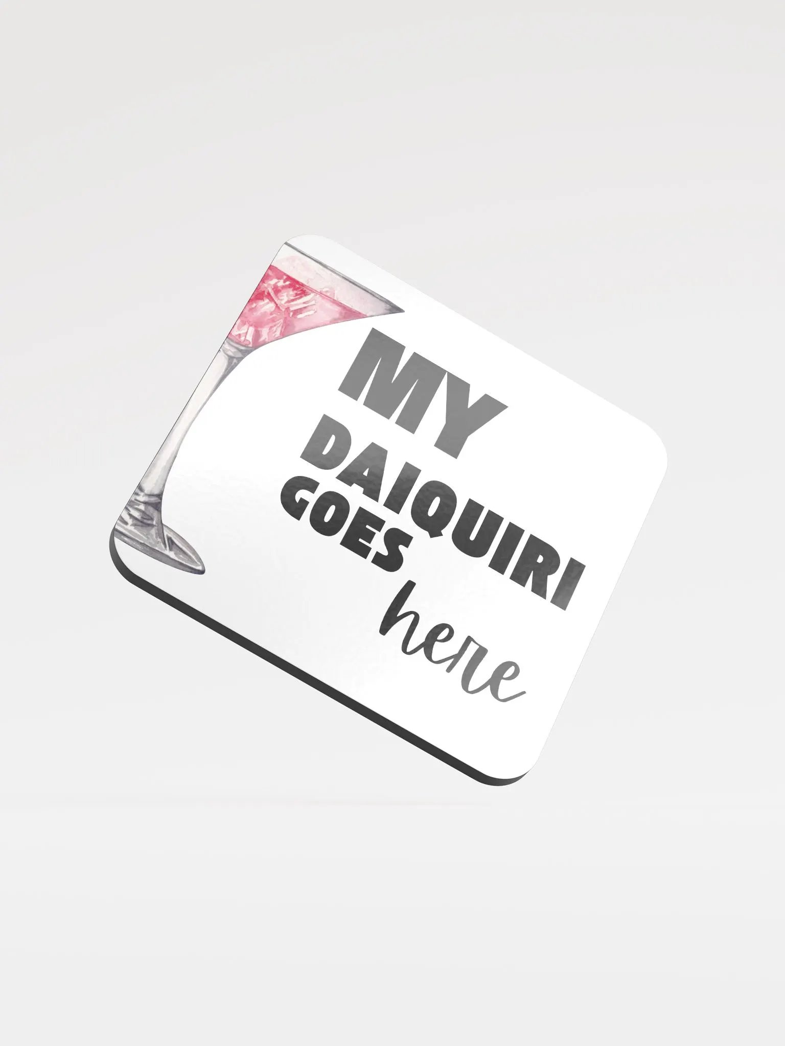 My Daiquiri Goes Here Glossed Cork Coaster product image (1)