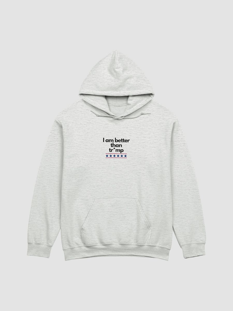 I Am Better Than Tr*mp Classic Hoodie product image (5)