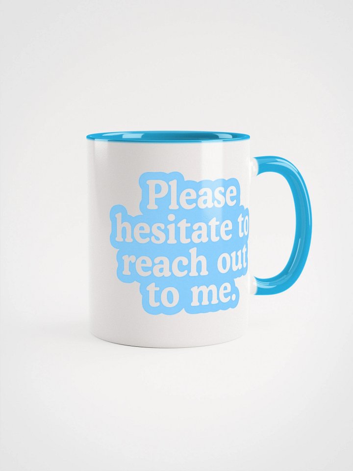 Don't Reach Out Ceramic Mug product image (1)