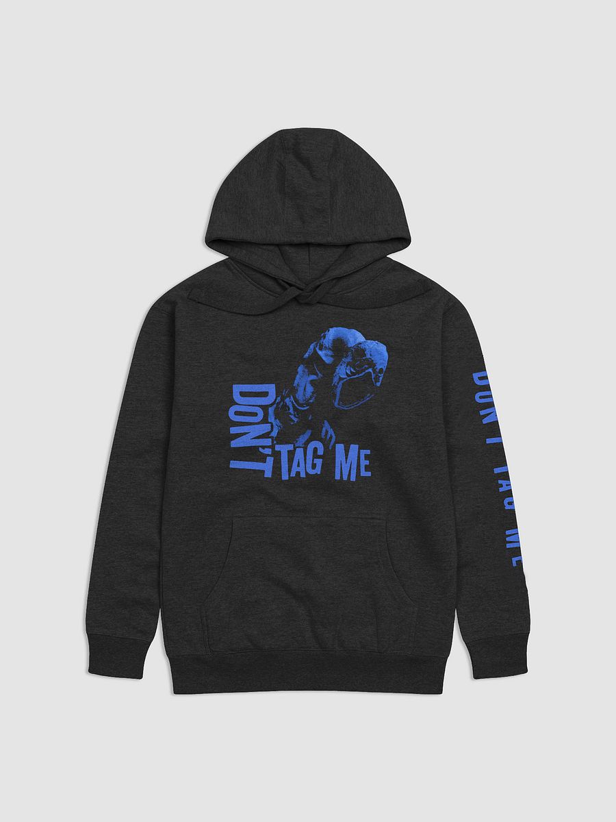 Don't Tag Me Hoodie product image (1)