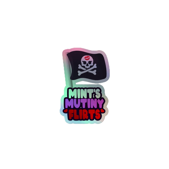 Mint's Mutiny Flirts HOLO Sticker product image (1)